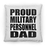 Proud Military Personnel Dad - Throw Pillow