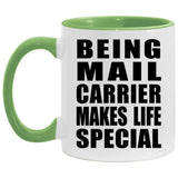 Being Mail Carrier Makes Life Special - 11oz Accent Mug Green