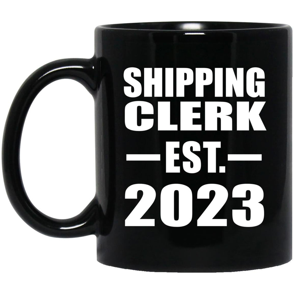 Shipping Clerk Established EST. 2023 - 11oz Coffee Mug Black