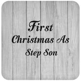 First Christmas As Step Son - Drink Coaster F