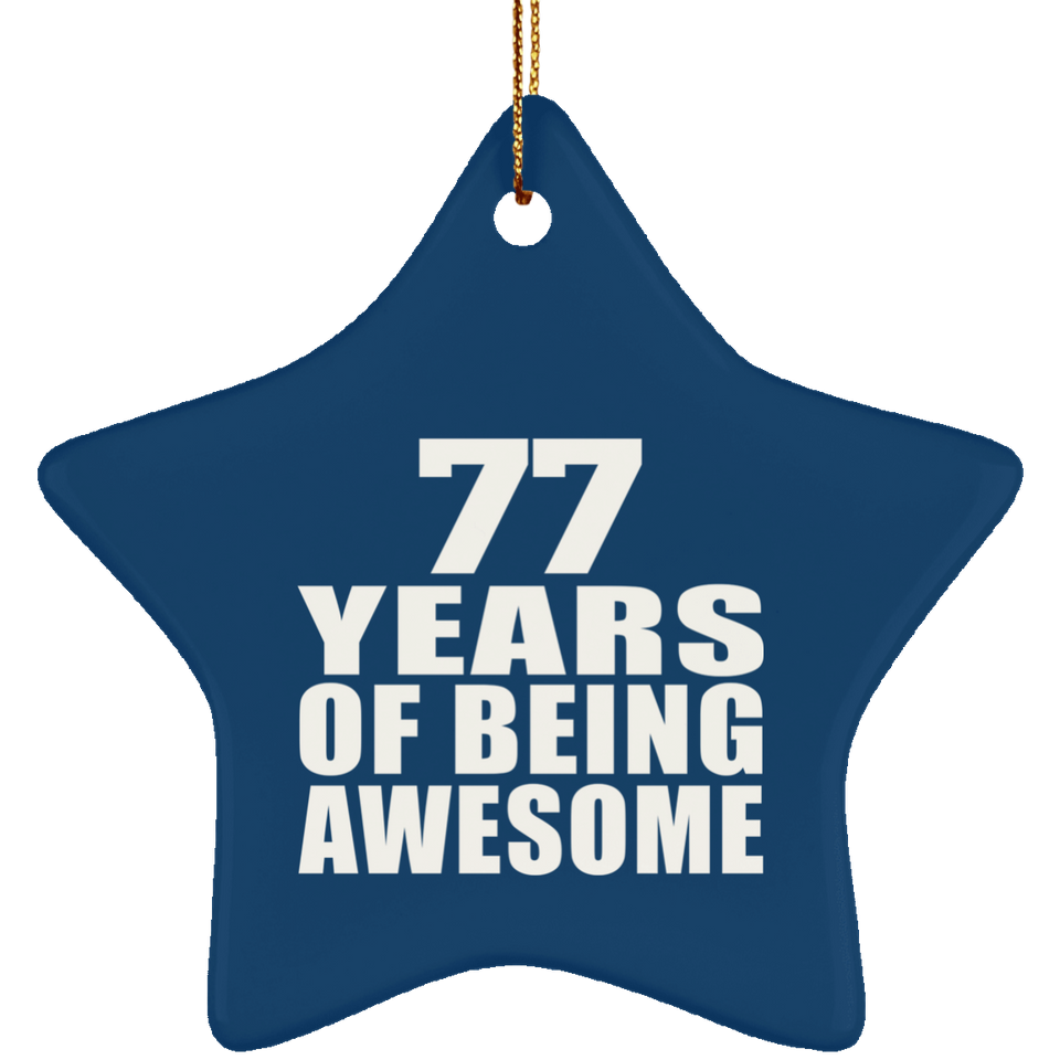 77th Birthday 77 Years Of Being Awesome - Star Ornament