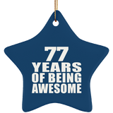 77th Birthday 77 Years Of Being Awesome - Star Ornament