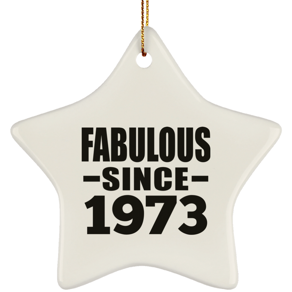 51st Birthday Fabulous Since 1973 - Star Ornament