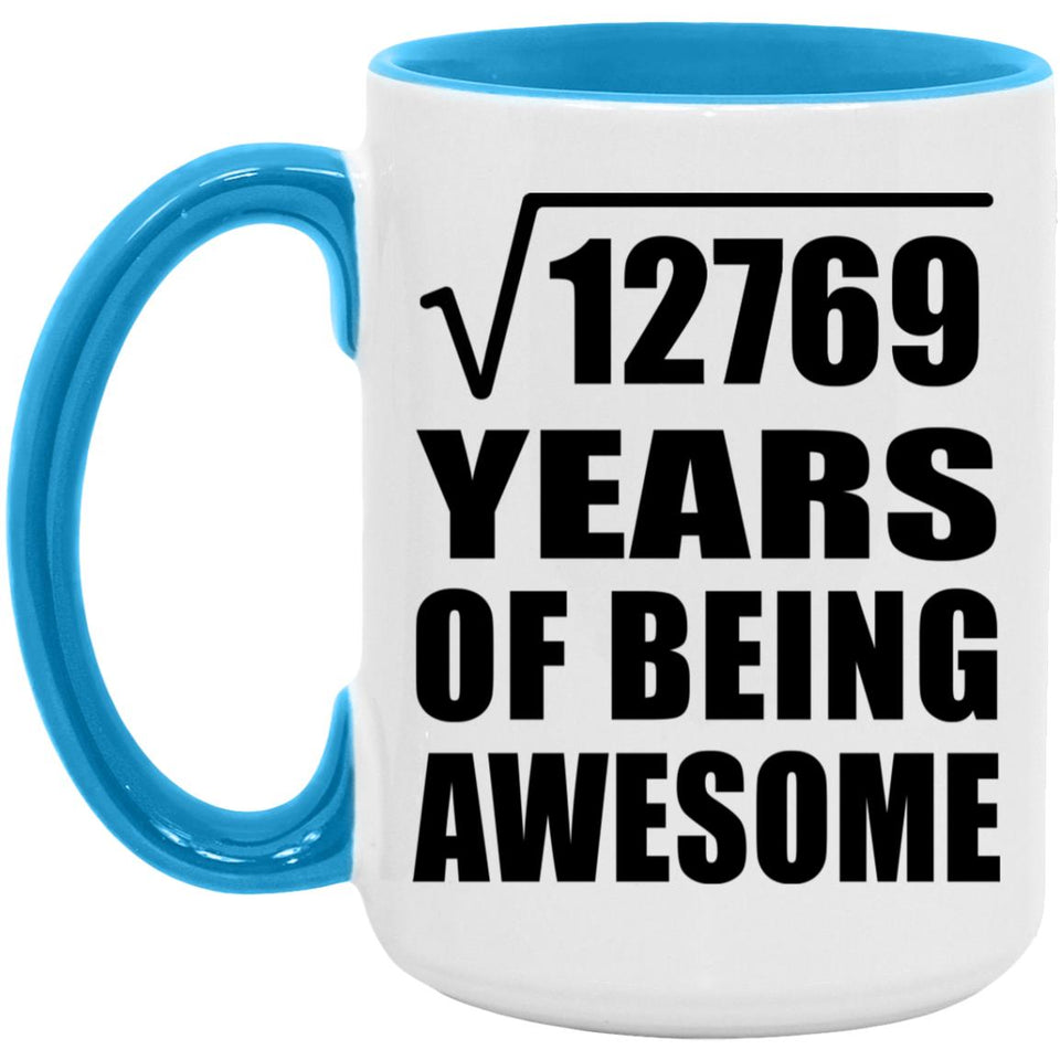 113th Birthday Square Root of 12769 Years of Being Awesome - 15oz Accent Mug Blue