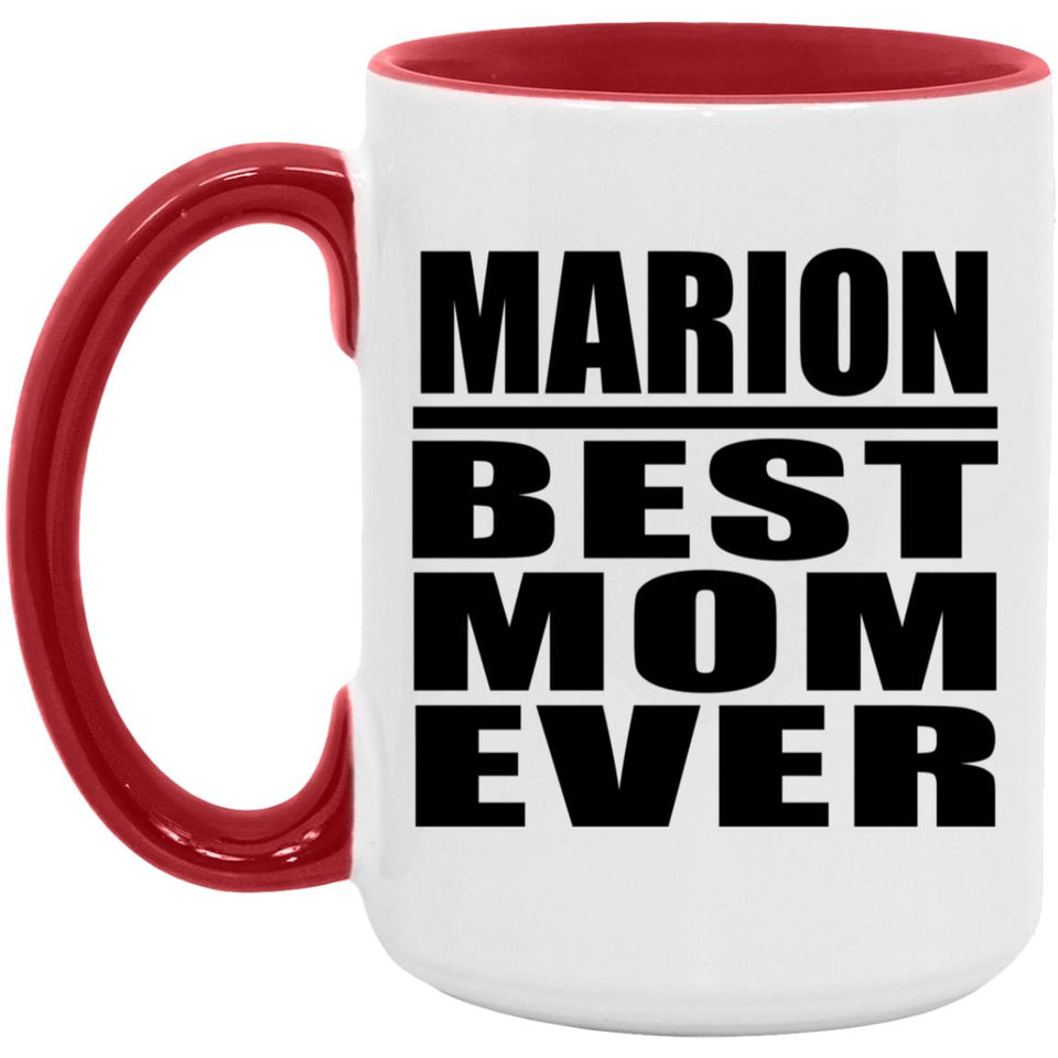 Marion Best Mom Ever - 15oz Accent Mug Red