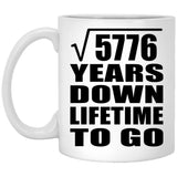76th Anniversary Square Root of 5776 Years Lifetime To Go - 11oz Coffee Mug