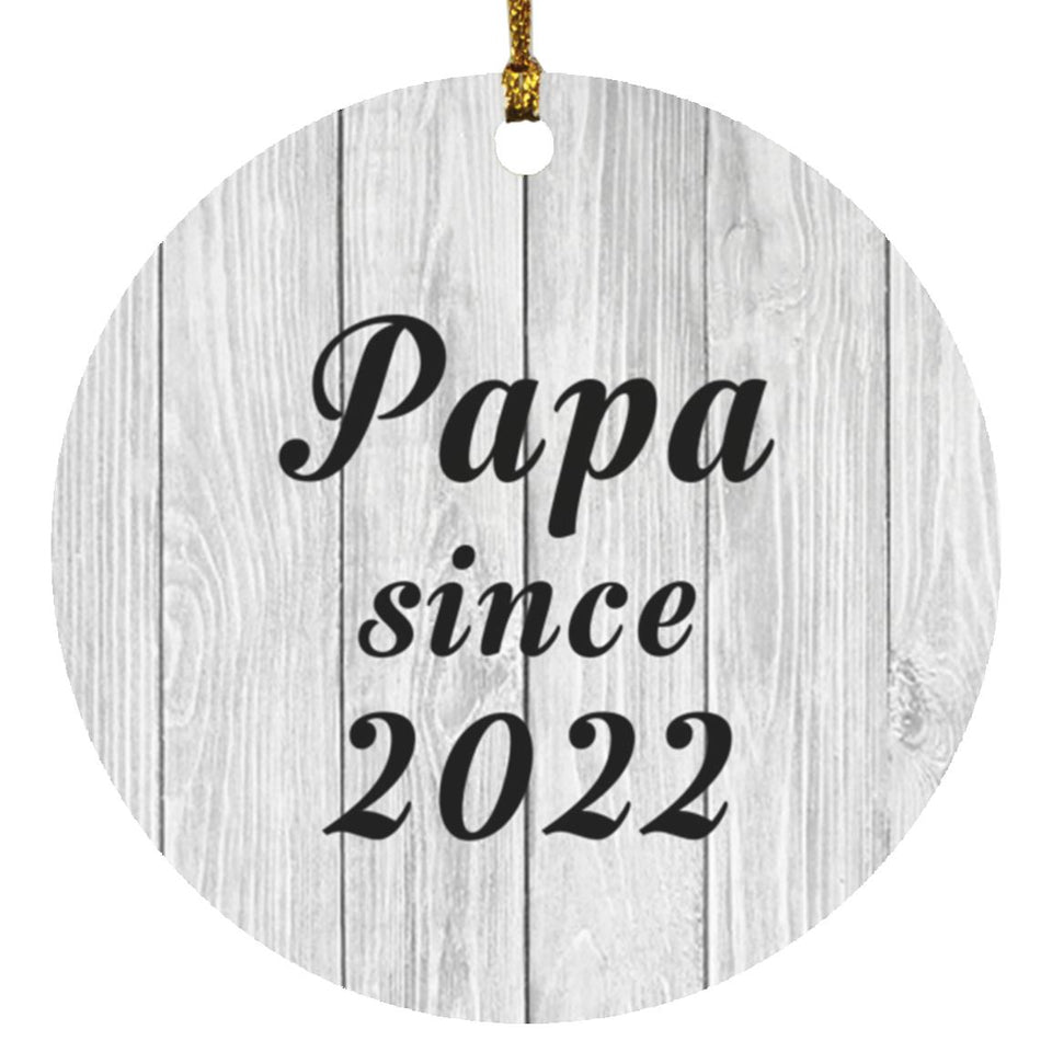 Papa Since 2022 - Circle Ornament F