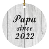 Papa Since 2022 - Circle Ornament F