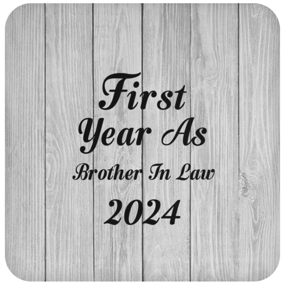 First Year As Brother In Law 2024 - Drink Coaster F