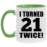 42nd Birthday I Turned 21 Twice - 11oz Accent Mug Green