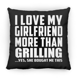 I Love My Girlfriend More Than Grilling - Throw Pillow Black