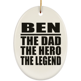 Ben The Dad The Hero The Legend - Oval Ornament
