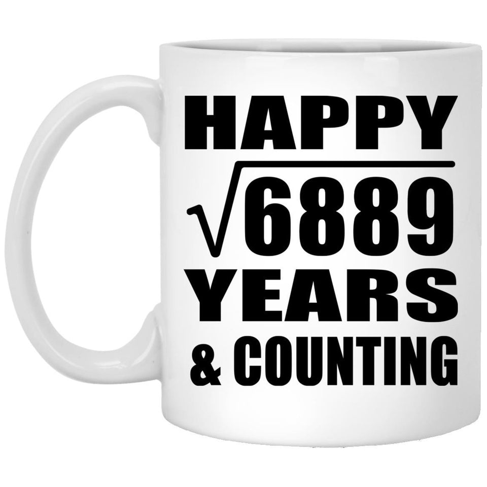 Happy 83rd Anniversary Square Root of 6889 Years & Counting - 11oz Coffee Mug