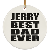 Jerry Best Dad Ever - Circle Ornament