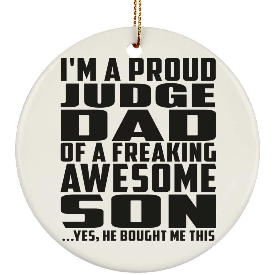 Proud Judge Dad Of Awesome Son - Circle Ornament
