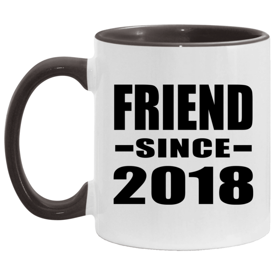 Friend Since 2018 - 11oz Accent Mug Black