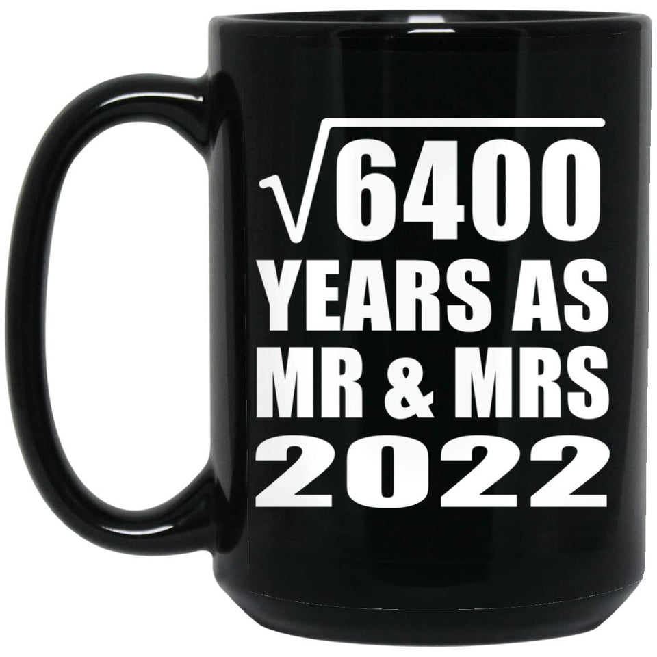 80th Anniversary Square Root of 6400 Years As Mr & Mrs 2022 - 15oz Coffee Mug Black