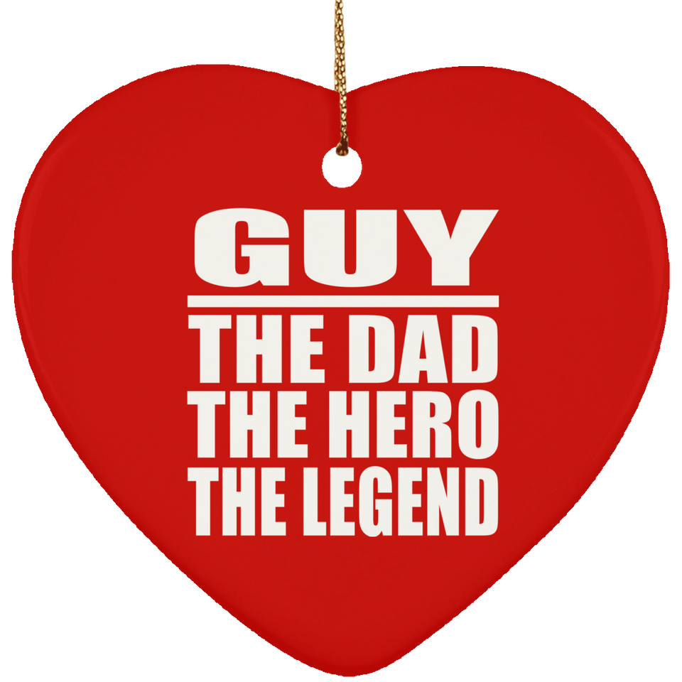Guy The Dad The Hero The Legend - Heart Ornament