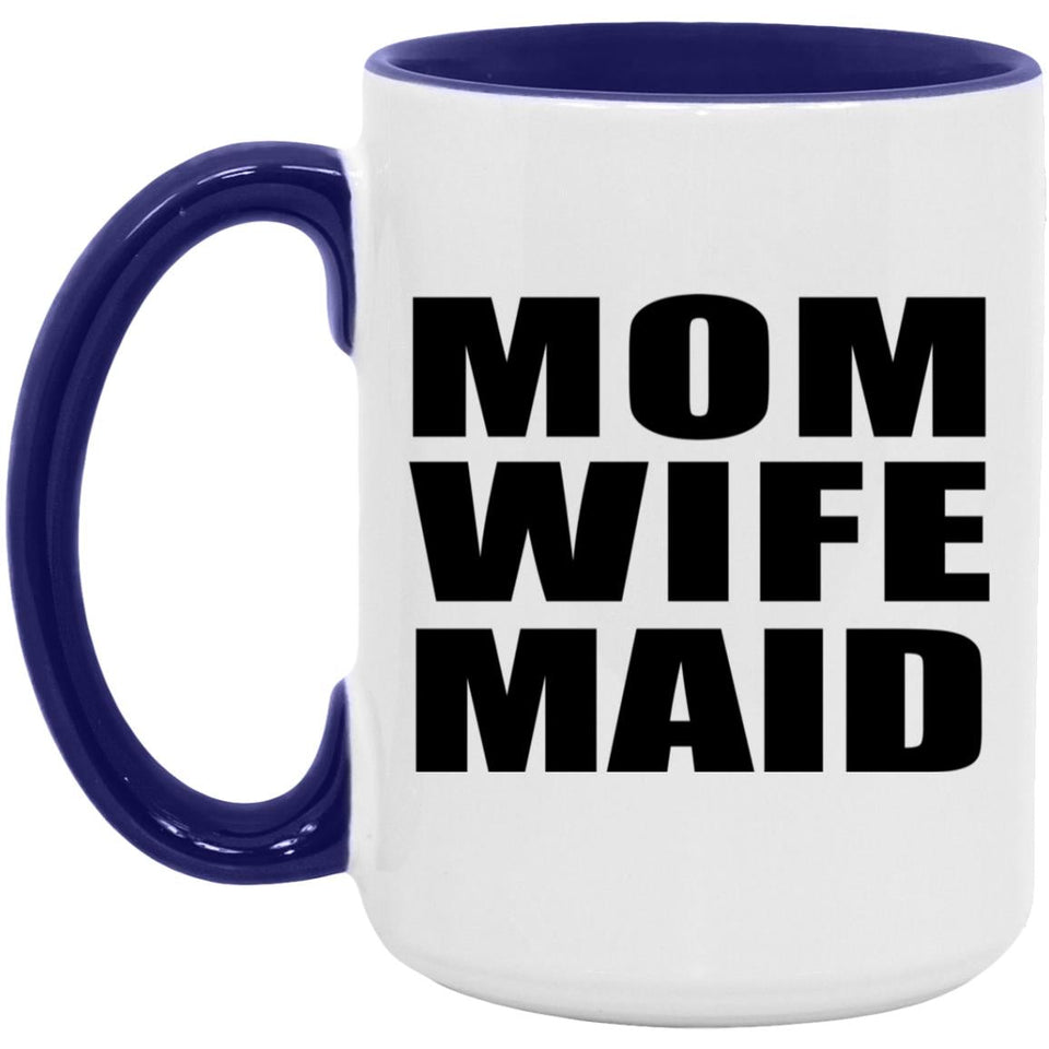 Mom Wife Maid - 15oz Accent Mug Purple