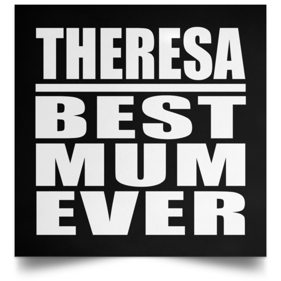 Theresa Best Mum Ever - Poster Square