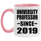University Professor Since 2019 - 11oz Accent Mug Pink