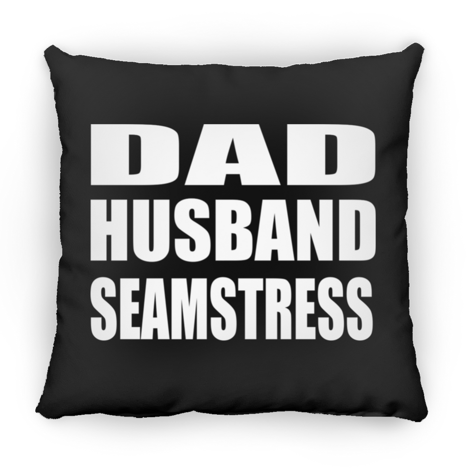 Dad Husband Seamstress - Throw Pillow Black