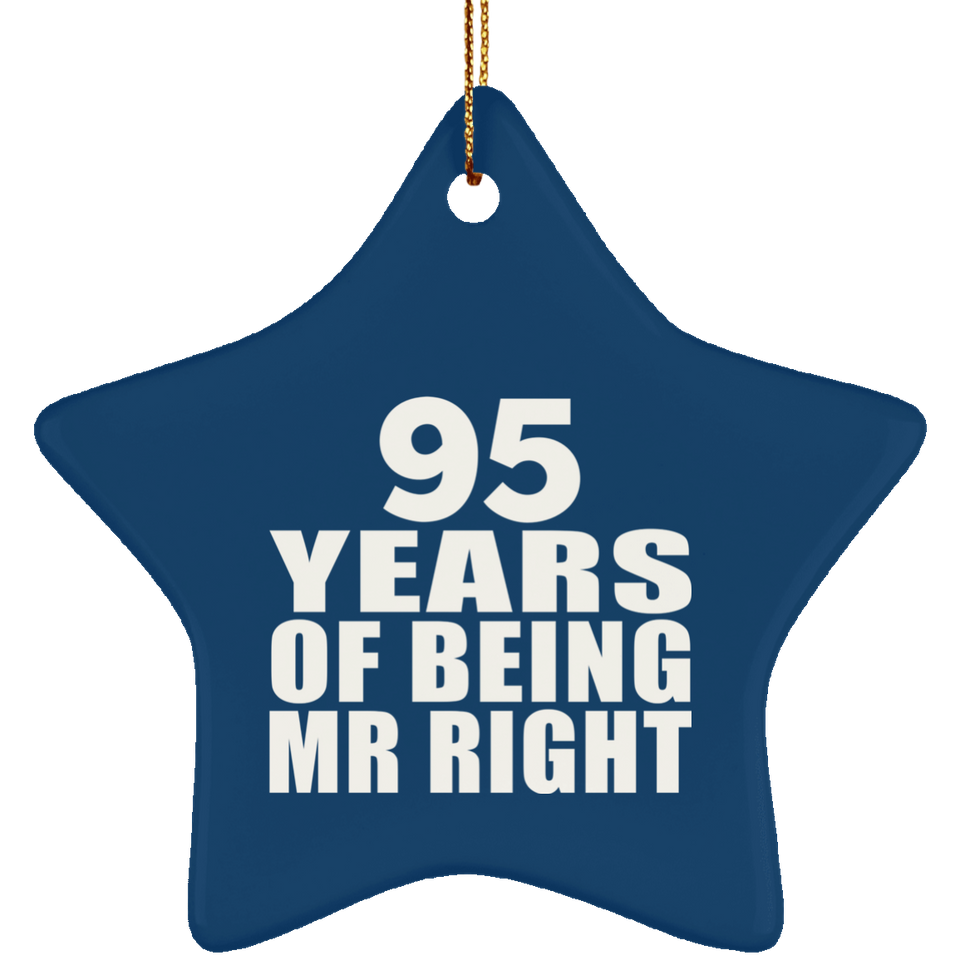 95th Anniversary 95 Years Of Being Mr Right - Star Ornament