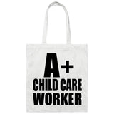 A+ Child Care Worker - Tote Bag White