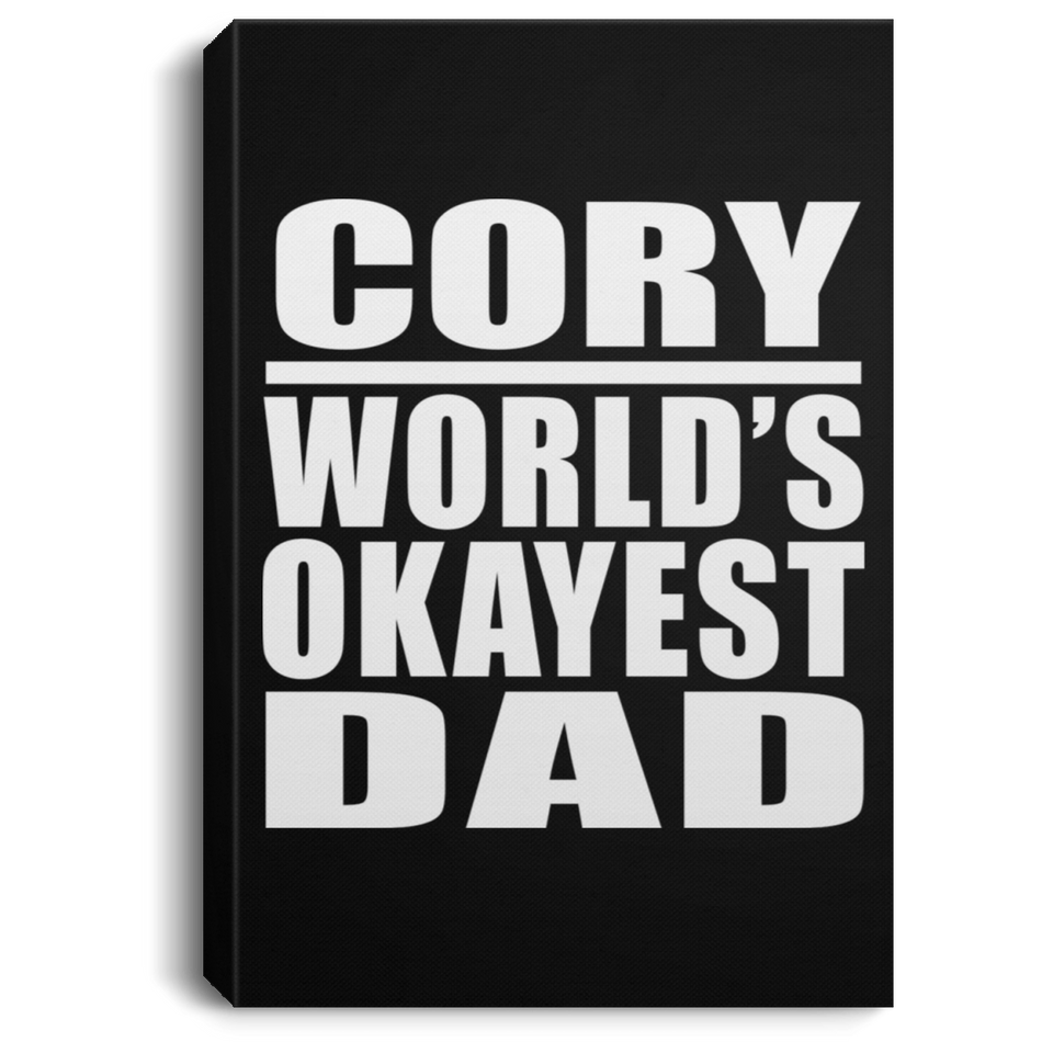 Cory World's Okayest Dad - Canvas Portrait
