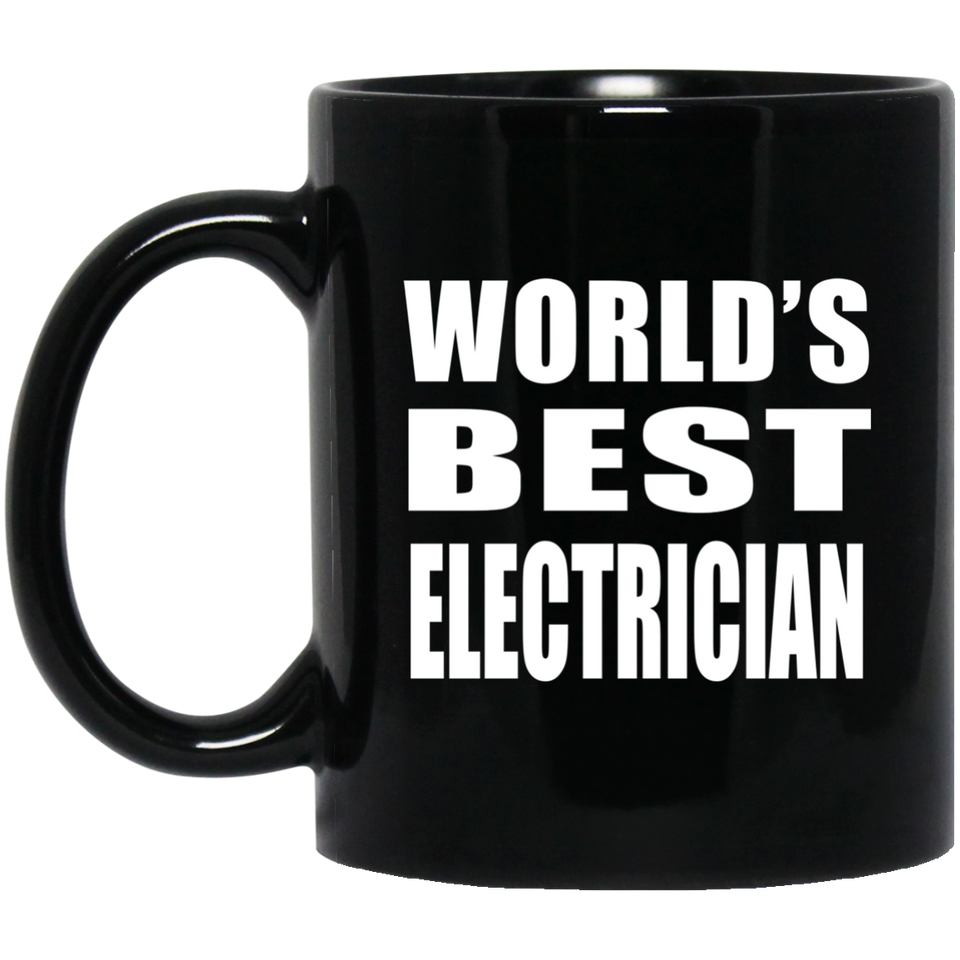 World's Best Electrician - 11 Oz Coffee Mug Black