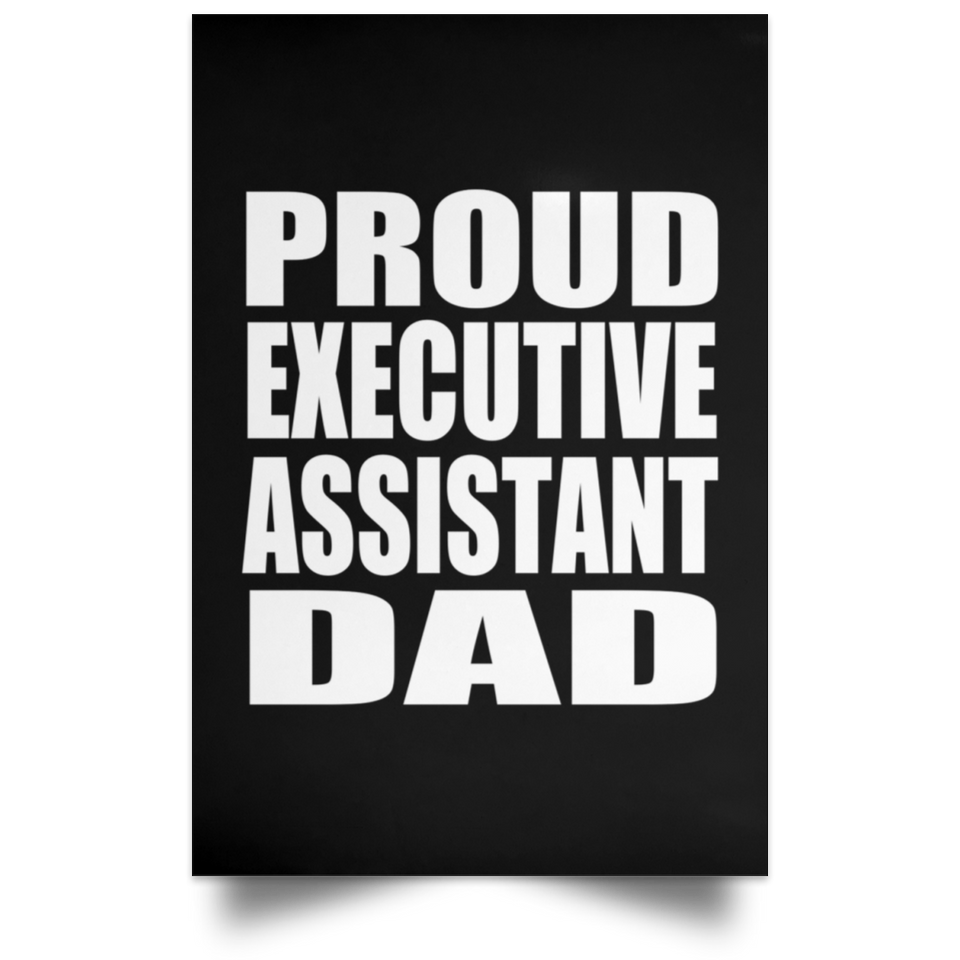 Proud Executive Assistant Dad - Poster Portrait
