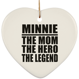 Minnie The Mom The Hero The Legend - Heart Ornament