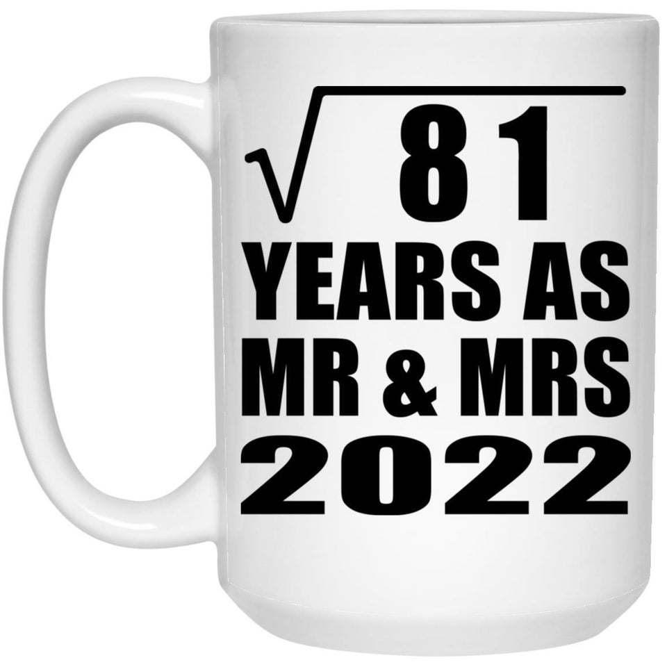 9th Anniversary Square Root of 81 Years As Mr & Mrs 2022 - 15oz Coffee Mug