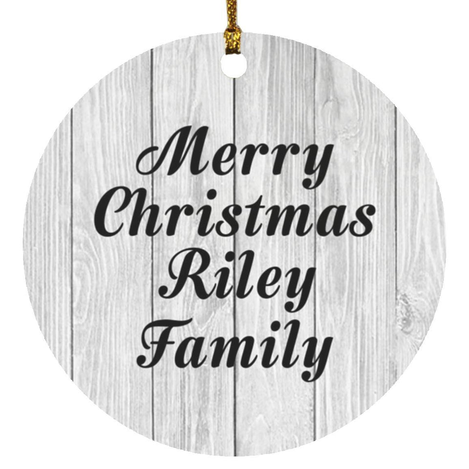 Merry Christmas Riley Family - Circle Ornament F