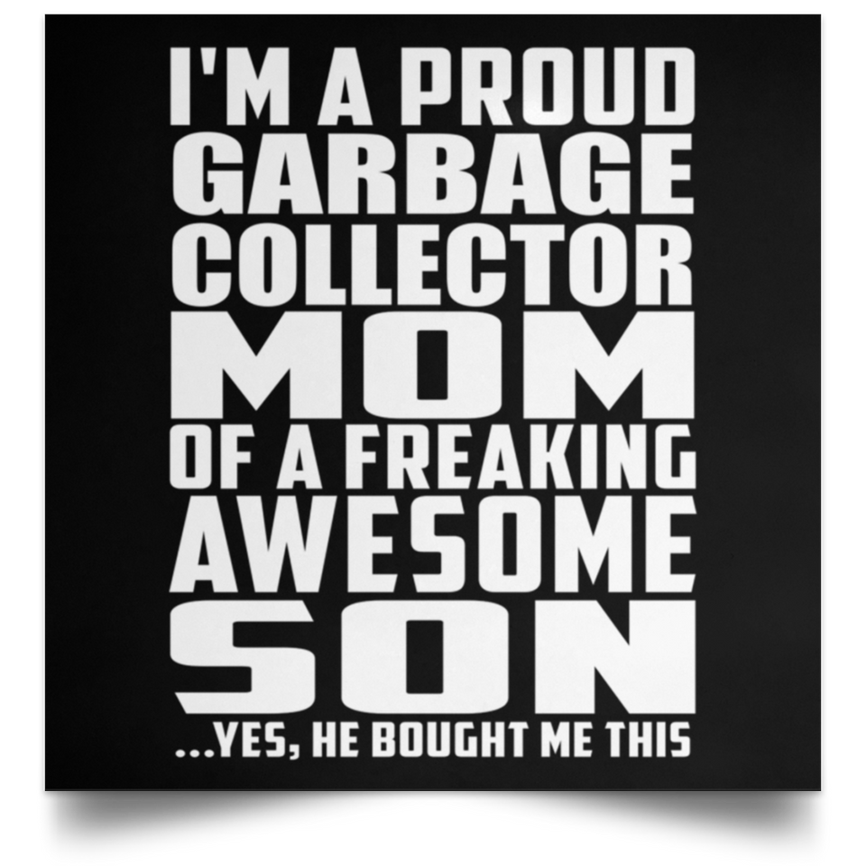 Proud Garbage Collector Mom Of Awesome Son - Poster Square