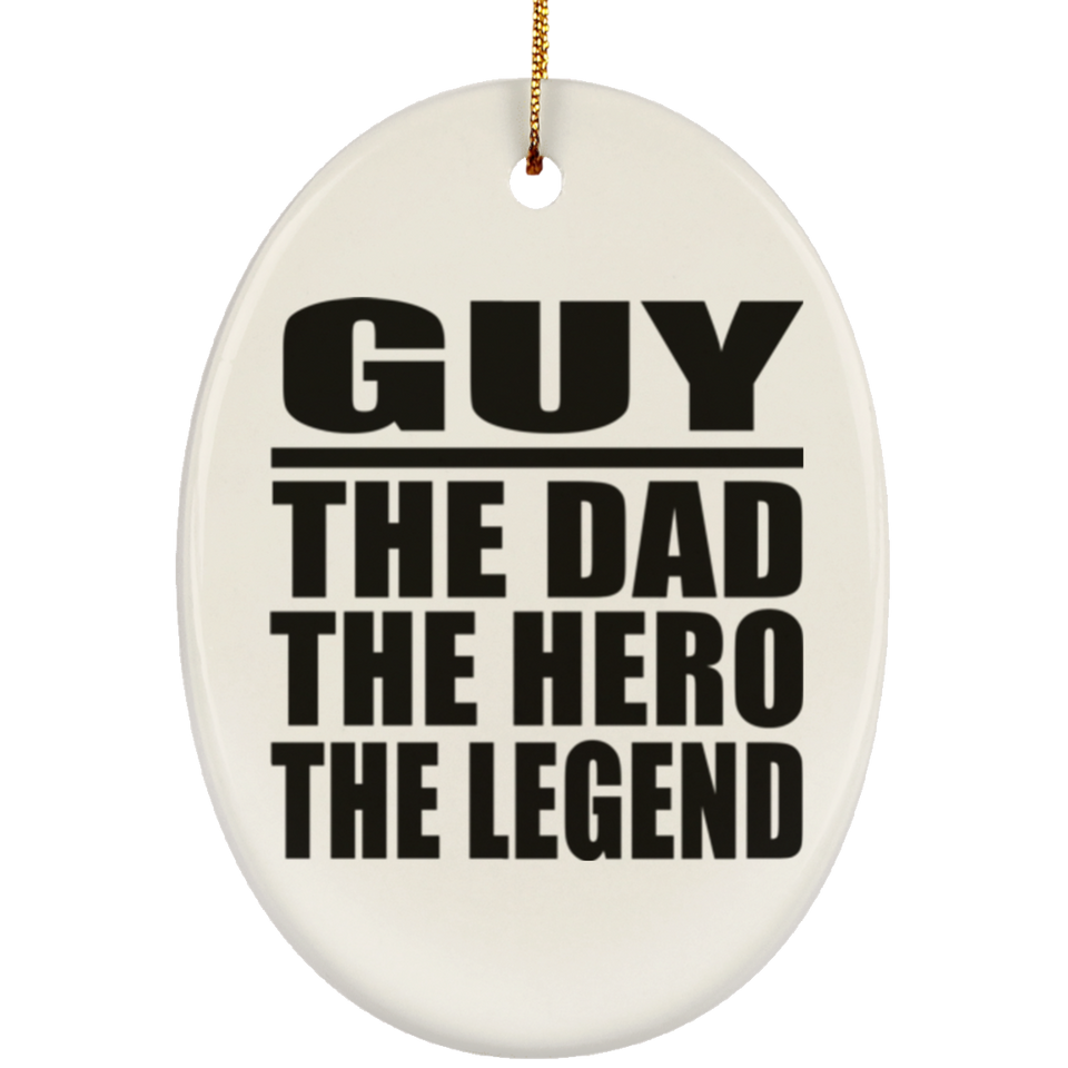 Guy The Dad The Hero The Legend - Oval Ornament