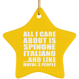 All I Care About Is Spinone Italiano - Star Ornament