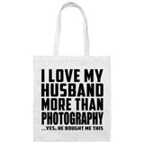 I Love My Husband More Than Photography - Tote Bag White