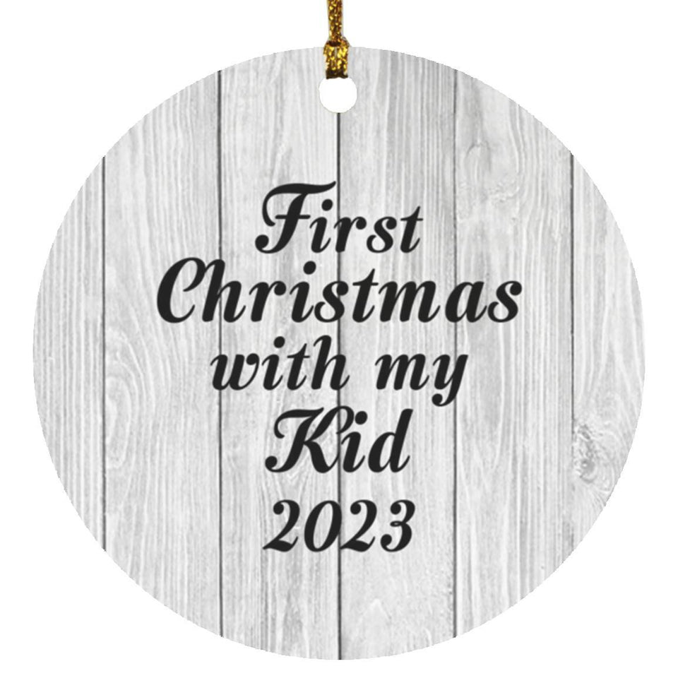 First Christmas With My Kid 2023 - Circle Ornament F