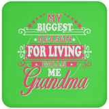 My Biggest Reason For Living Calls Me Grandma - Drink Coaster