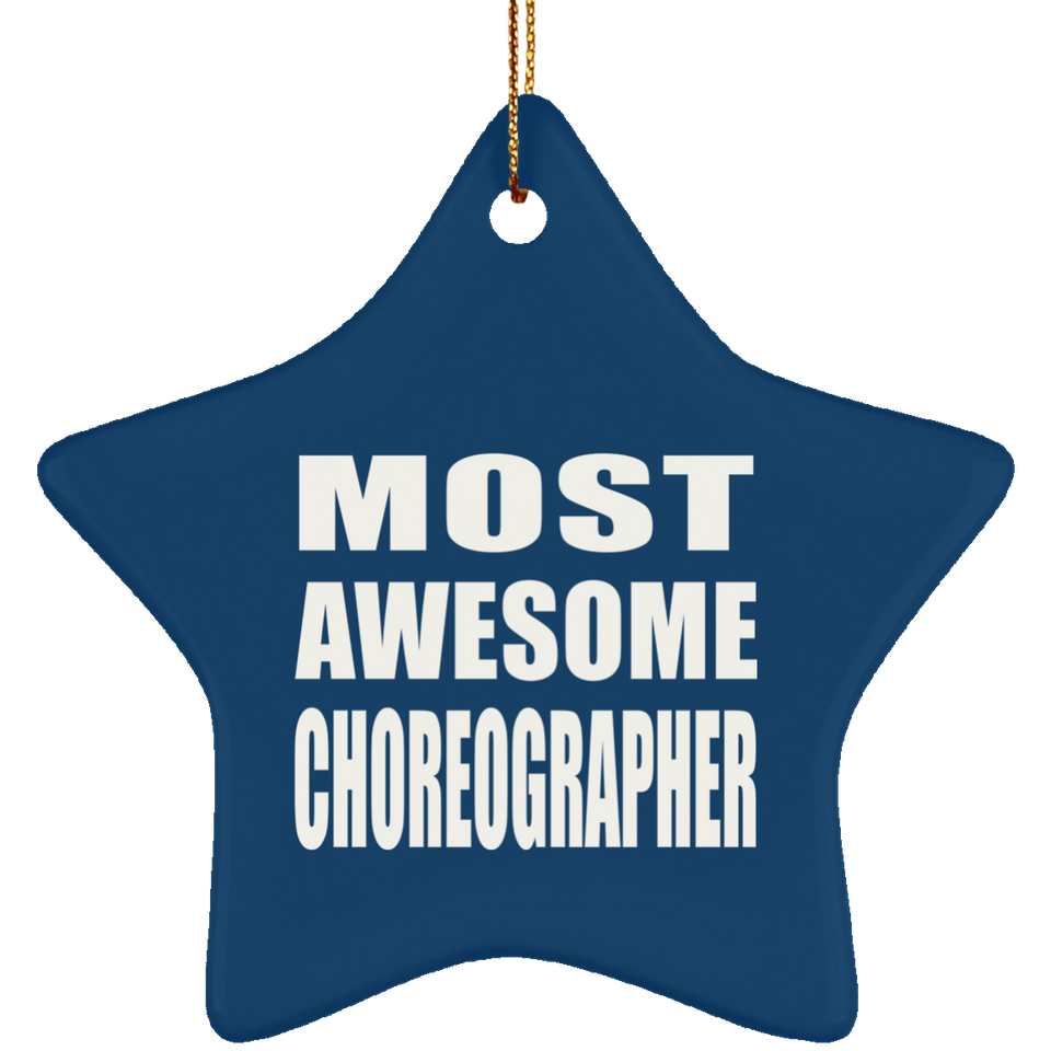Most Awesome Choreographer - Star Ornament