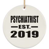 Psychiatrist Established EST. 2019 - Circle Ornament