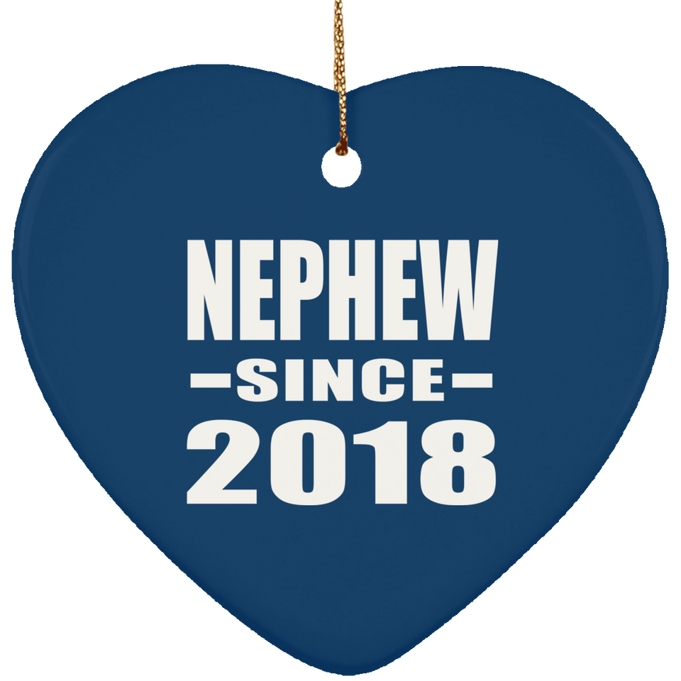 Nephew Since 2018 - Heart Ornament