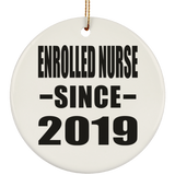 Enrolled Nurse Since 2019 - Circle Ornament