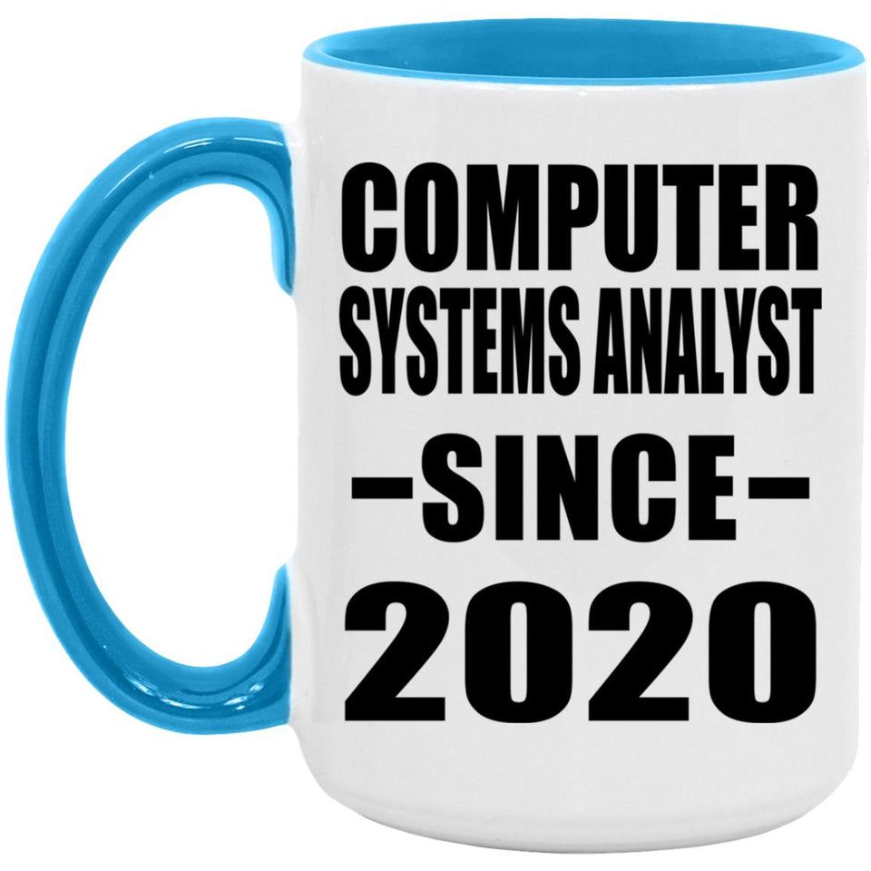 Computer Systems Analyst Since 2020 - 15oz Accent Mug Blue