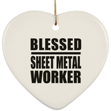 Blessed Sheet Metal Worker - Heart Ornament