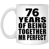 76th Anniversary 76 Years Of Being Mr Perfect - 11 Oz Coffee Mug
