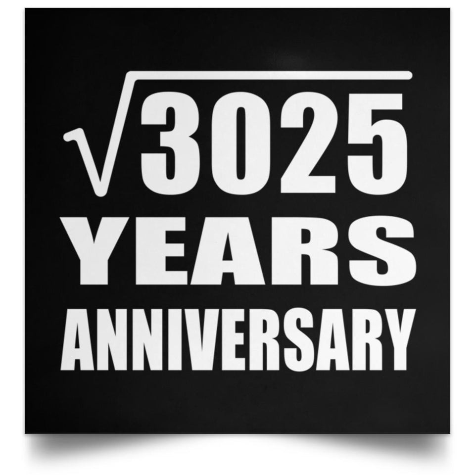 55th Anniversary Square Root of 3025 Years Anniversary - Poster Square