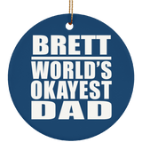 Brett World's Okayest Dad - Circle Ornament