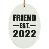 Friend Established EST. 2022 - Oval Ornament